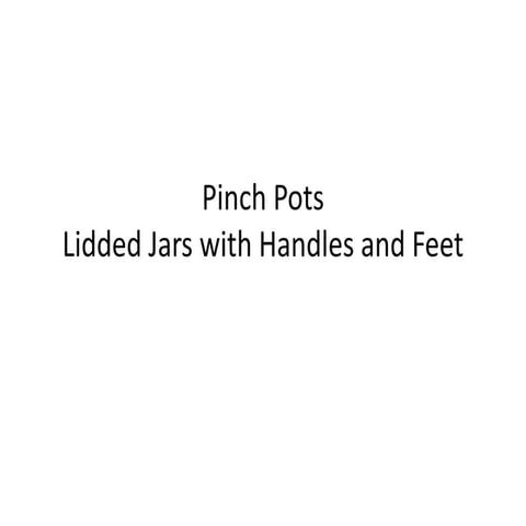 Pinch pots how to ppt2016