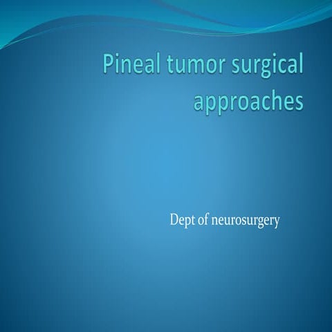 Pineal tumor surgical approaches.pptx