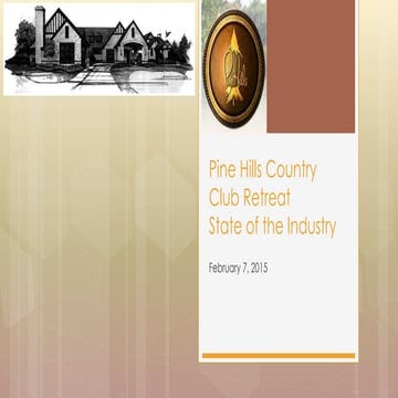 Pine hills country club retreat state of the industry