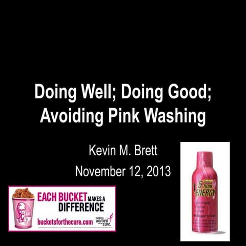 Doing Well; Doing Good; Avoiding Pink Washing