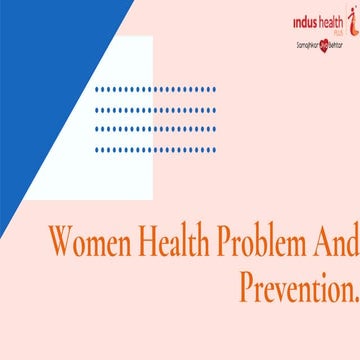 Women's Health Problem And Prevention Tips.