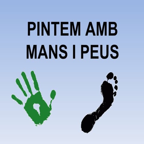 Pintem Amb Mans I Peus | PPT
