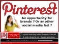 Pinterest for brands : opportunity or fad?