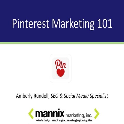 Pinterest Marketing 101  - Amberly Rundell