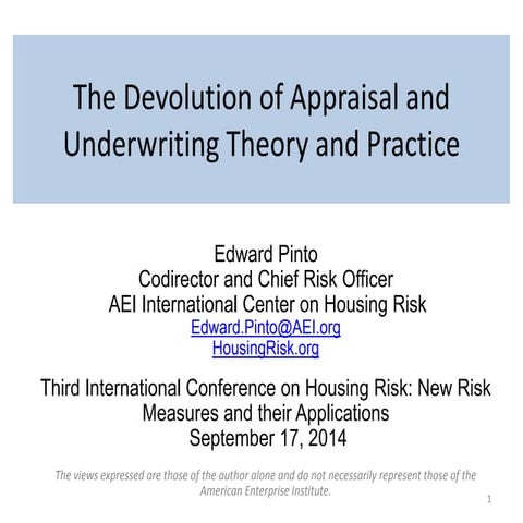 The devolution of appraisal and underwriting theory and practice