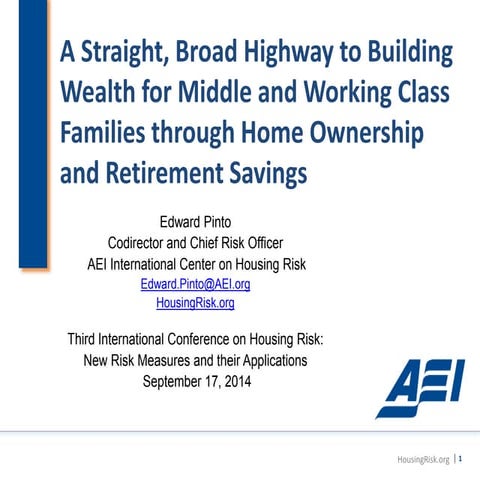 A straight, broad highway to building wealth for middle and working class families through home ownership and retirement savings