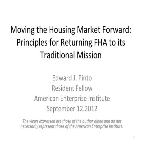 Moving the Housing Market Forward: Principles for Returning FHA to its Tradit...
