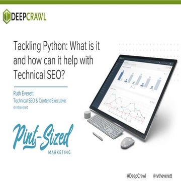Tackling Python: How It Can Help With Technical SEO | Pint Sized Meetup ...