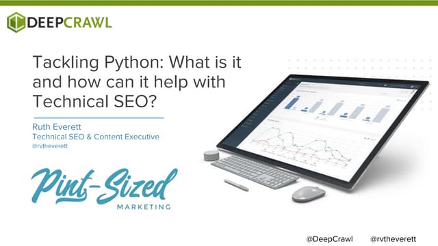 Tackling Python: How It Can Help With Technical SEO | Pint Sized Meetup ...