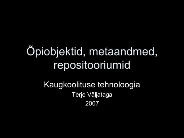 Õpiobjektid, metaandmed, repositoor...