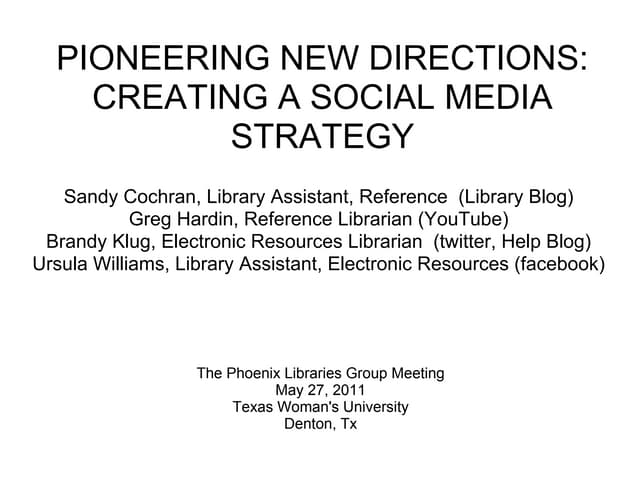 PIONEERING NEW DIRECTIONS: CREATING A SOCIAL MEDIA STRATEGY