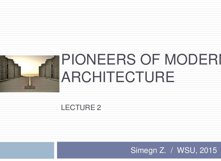 Modern Architecture Font pioneers of modern architecture Modern Architecture Font pioneers of modern architecture