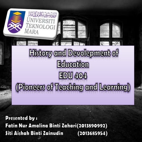 Pioneers of teaching and learning and their contributions