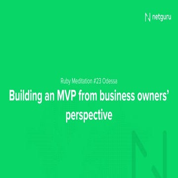 Building MVP from business owner’s perspective – Piotr Latoszek | Ruby Medita...