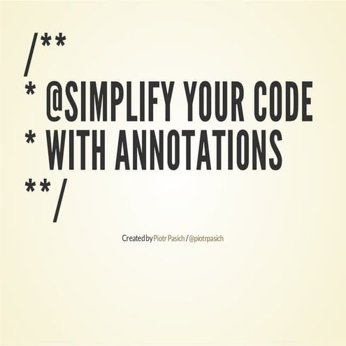 Simplify your code with annotations - SymfonyCon Warsaw 2013