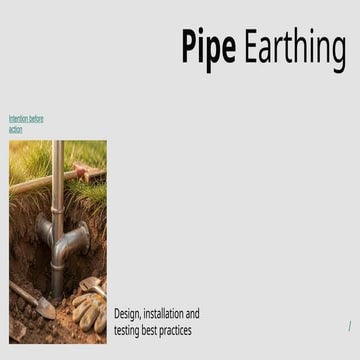 Best Practices for Pipe Earthing Design, Installation, and Testing | PPTX