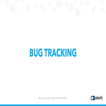 What is bug tracking?