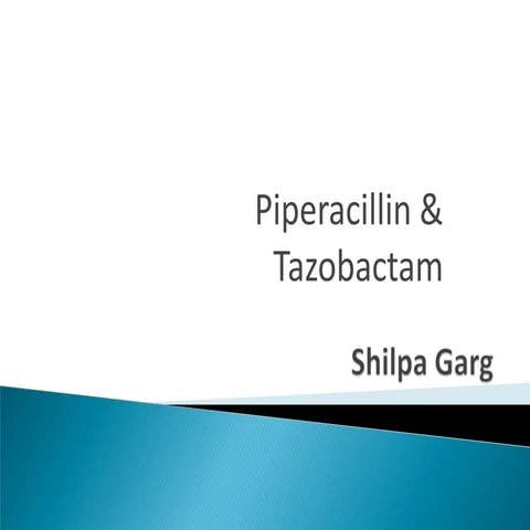 Piperacillin & Tazobactam