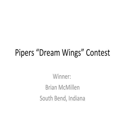Piper "Dream Wings" Winner
