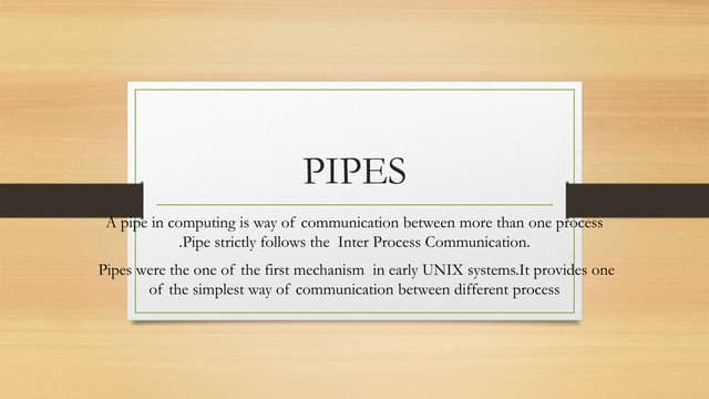 Pipes in Windows and Linux.