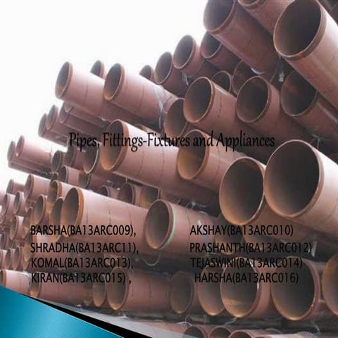 Pipes, fittings-fixtures and appliance