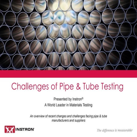Challenges of Pipe & Tube Testing | PPTX