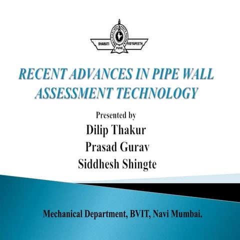 Recent Advances In Pipe Wall Assessment Technnology