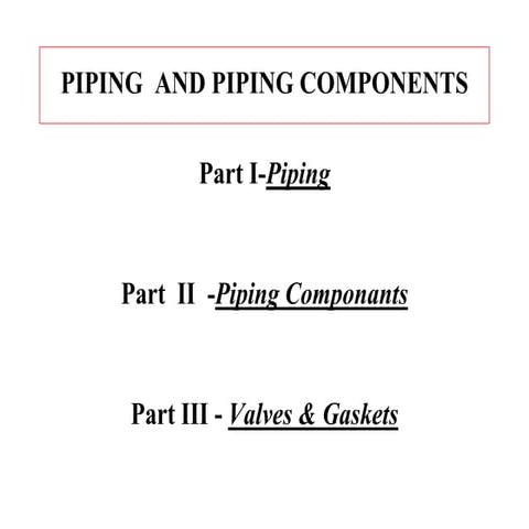 PIPING-PIPING COMPONENTS-VALVES & GASKETS.pdf