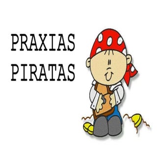 PRAXIAS PIRATAS