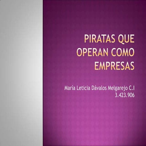 Piratas que operan como empresas