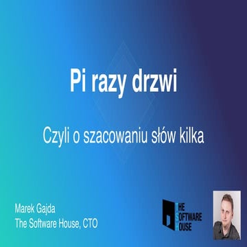 Pi razy drzwi - o szacowaniu projektów