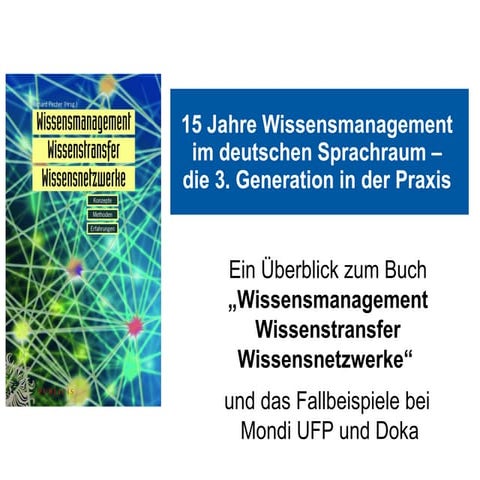 15 Jahre Wissensmanagement im deutschen Sprachraum - die 3. Generation in der...