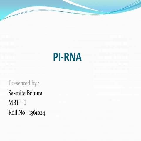 Pi rna-ppt, sasmita behura