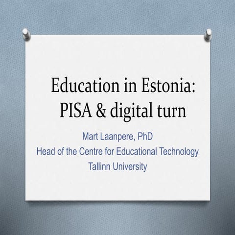 Education in Estonia: PISA and Digital Turn