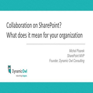 Collaboration on SharePoint: What Does It Actually Mean for Your Organization...