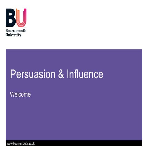 Persuasion & Influence: Session 1