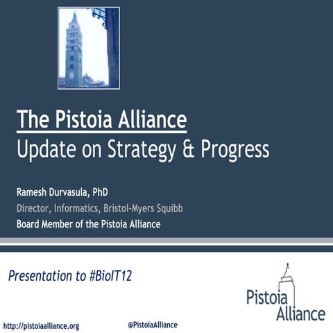 The Pistoia Alliance: Update on Strategy and Progress
