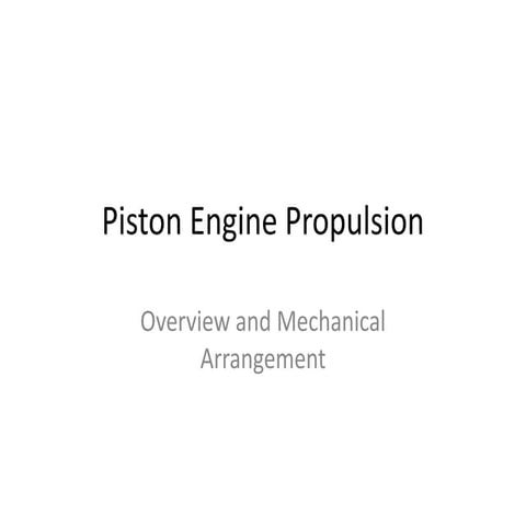 Piston Engines: Overview and Mechanical Arrangement