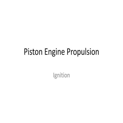 Piston Engines: Ignition