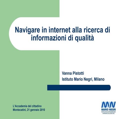 Pistotti V. Navigare in internet alla ricerca di informazioni di qualità