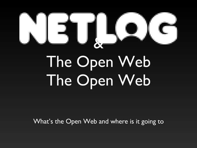 Netlog & The Open Web