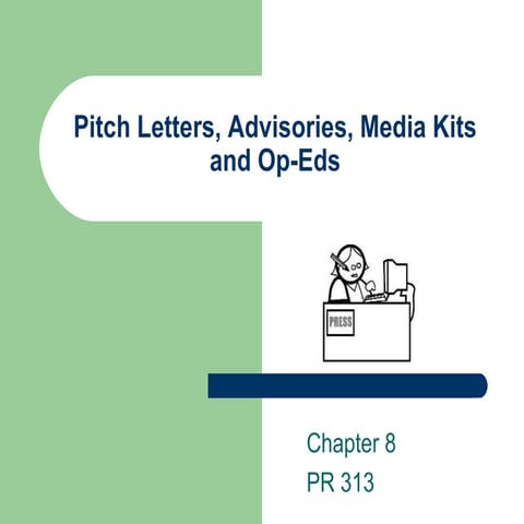 Pitch Letters Media Advisories Media Kits And Opeds