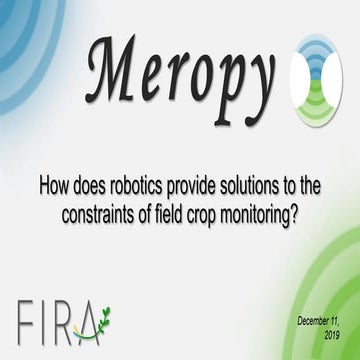 MEROPY - How does robotics provide solutions to the constraints of field crop...