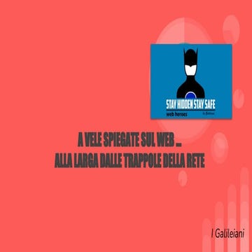 "a VELE SPIEGATA NEL WEB ... ALLA LARGA DALLE TRAPPOLE DELLA RETE