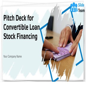 Pitch Deck For Convertible Loan Stock Financing PowerPoint Presentation Slides 