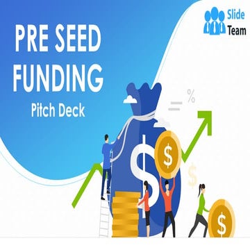 Pitch Deck For Pre Seed Funding Powerpoint Presentation Slides