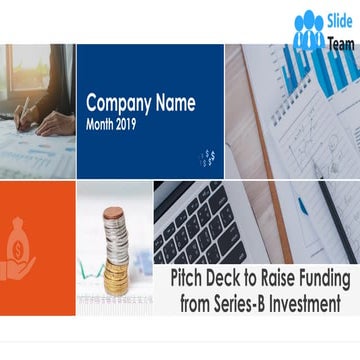 Pitch Deck To Raise Funding From Series B Investment PowerPoint Presentation ...