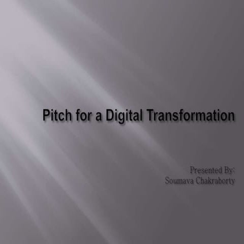 Pitch for a digital transformation