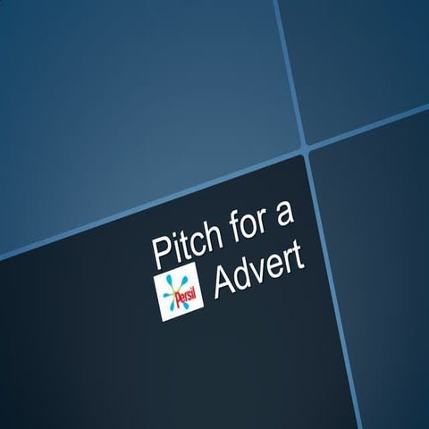 Pitch for a persil advert