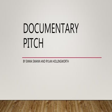 Pitch for doccumentary
